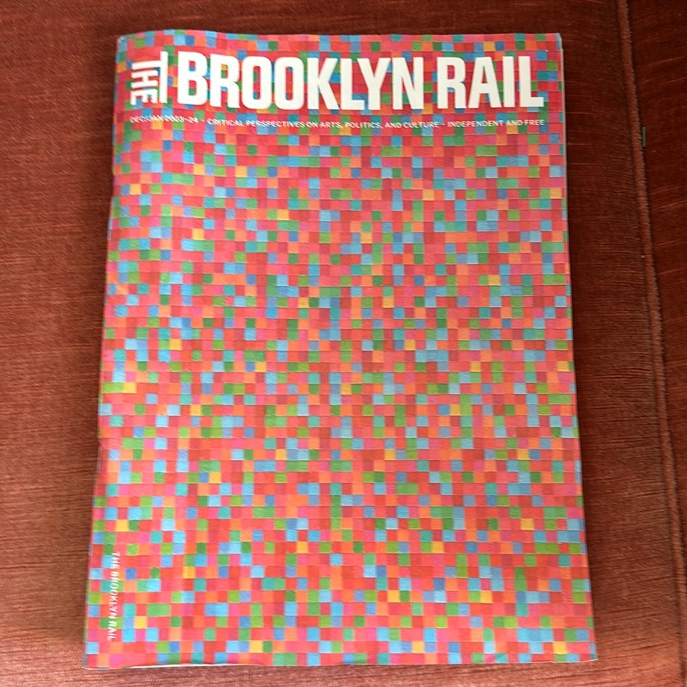 Brooklyn Rail December 2023 January 24 issue art review